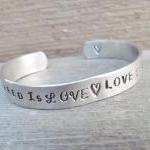 All You Need Is Love Is All You Need Cuff Bracelet..